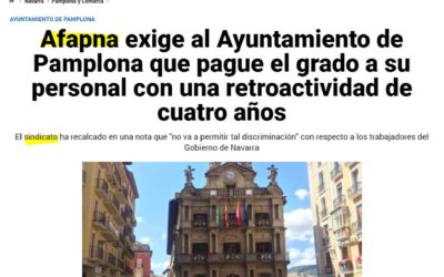 AFAPNA exige al Ayuntamiento de Pamplona que pague el grado a su personal con una retroactividad de cuatro años