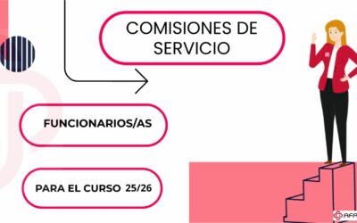 AFAPNA TE EXPLICA LAS COMISIONES DE SERVICIO 25/26